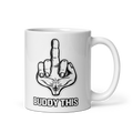 BUDDY THIS HAND WHITE GLOSSY MUG