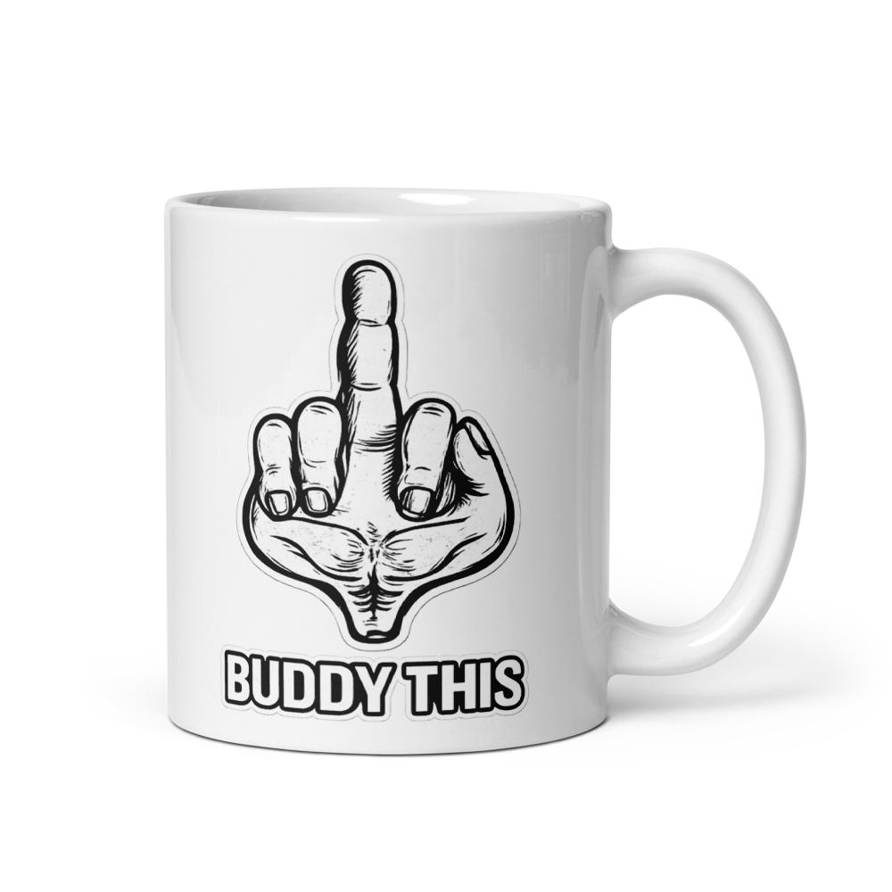 BUDDY THIS HAND WHITE GLOSSY MUG