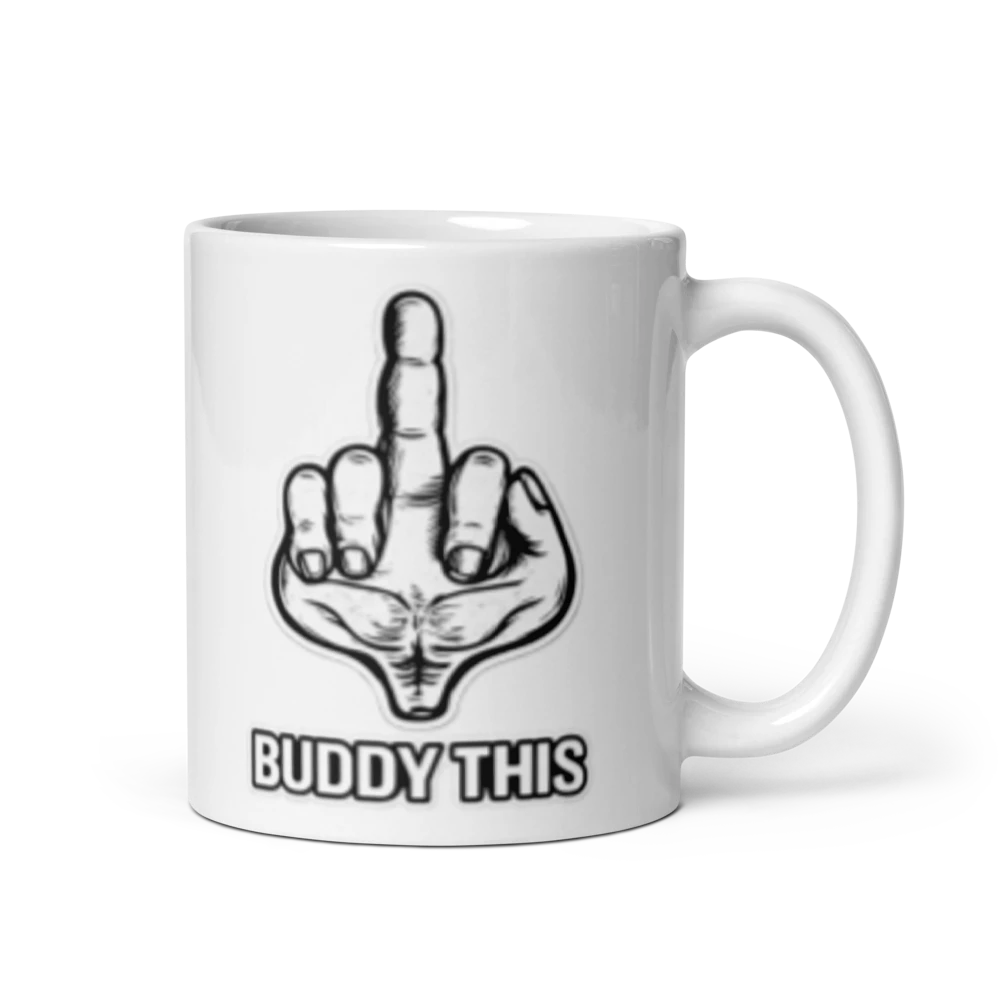 BUDDY THIS HAND WHITE GLOSSY MUG